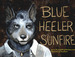 All dressed up and ready to go to SNCFUR group tonight eh Blue Heeler Sunfire.